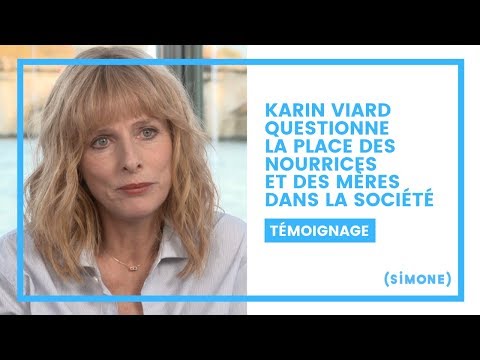 KARIN VIARD QUESTIONNE LA PLACE DES NOURRICES ET DES MÈRES DANS LA SOCIÉTÉ