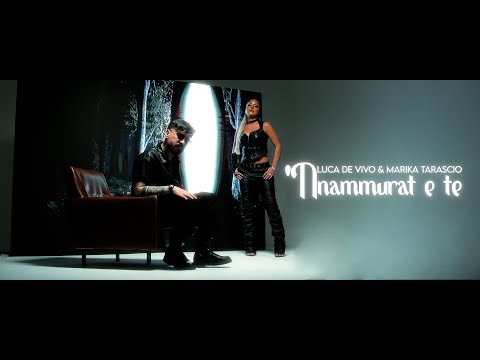 Luca De Vivo & Marika Tarascio - " ‘Nammurat e te " (Official Video)