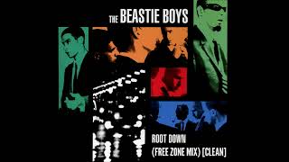 Beastie Boys - Root Down (Free Zone Mix) [Clean]