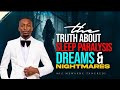 Sleep Paralysis Dreams And Nightmares This Is Not For Spiritual Babies Miz Mzwakhe Tancredi