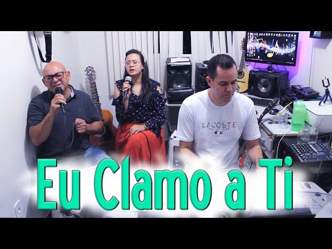 Derly, Lais e Jonas Benichio - Eu clamo a Ti