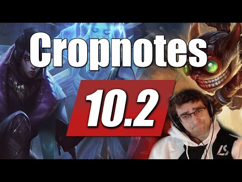 Cropnotes 10.2 League of Legends Patch Rundown/Discussion