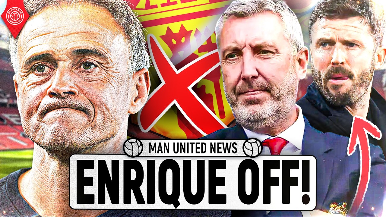 Luis Enrique To Manchester United RULED OUT! | Man United News