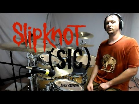 SLIPKNOT - (sic) - Drum Cover