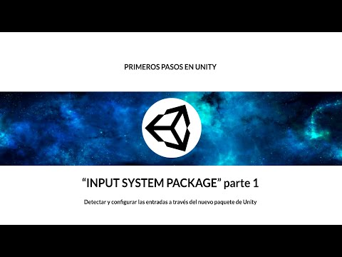 Introducción a Unity. Parte 6b. Nuevo Input System Package