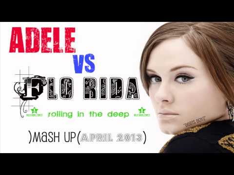Adele vs.FloRida - Rolling in the deep ('Mash-up Mix' April 2013)