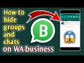 How To Hide Whatsapp Business Group