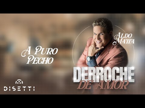 Aldo Matta - A Puro Pecho (Audio Oficial) | Salsa Romántica