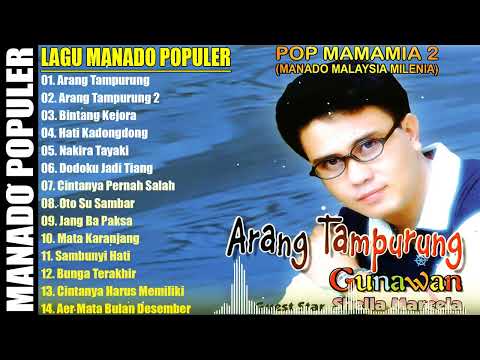 ARANG TAMPURUNG 2 , GUNAWAN FULL ALBUM POPULER PALING LARIS // LAGU MANADO ENAK BIKIN HATI BAPER