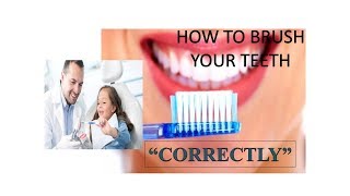 HOW TO BRUSH YOUR TEETH