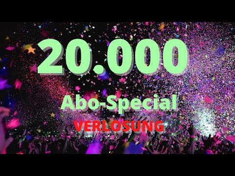 20.000 Abonnenten - Special : VERLOSUNG
