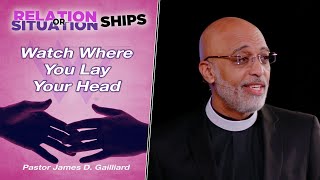 Watch Where You Lay Your Head (Judges 16:18-22) // Relationships or Situationships Series