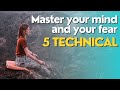 Dominate your mind and your fear with 5 technical by raimon samsó