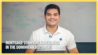 How Can I Get Financing While Buying Real Estate in Dominican Republic?