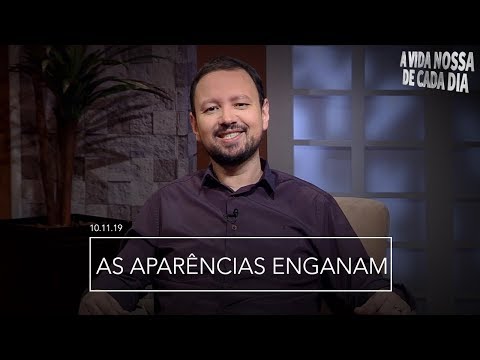 As Aparências Enganam / A Vida Nossa de Cada Dia - 10/11