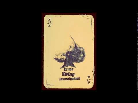 Crime Swing Investigation - King of The Swingers -  Official Audio Release
