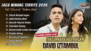 Download lagu David Iztambul ft Ovhi Firsty - TAKUIK MANJADI ANGAN | SAKIK BATAMU UBEK || LAGU MINANG TERBARU 2026 mp3 Download lagu David Iztambul ft Ovhi Firsty - TAKUIK MANJADI ANGAN | SAKIK BATAMU UBEK || LAGU MINANG TERBARU 2026 mp3