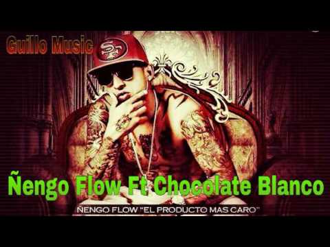 Ñengo Flow Ft Chocolate Blanco Ella Me Llama (RealG4Life)