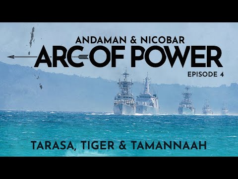 Tarasa, Tiger & Tamannaah—Andaman & Nicobar Command, Arc Of Power Part 4: Outpost To Springboard