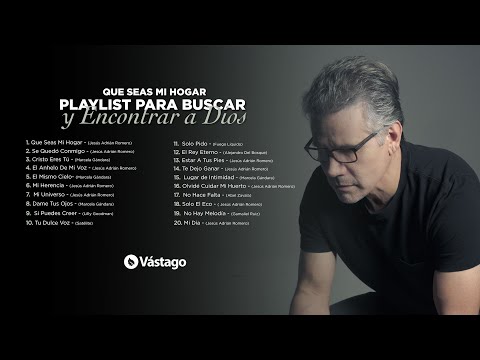 Que Seas Mi Hogar | Playlist Para Buscar Y Encontrar A Dios