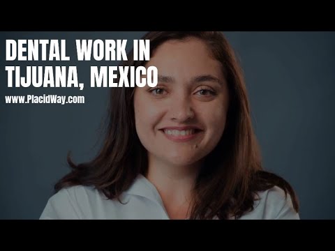 Dental Work in Tijuana, Mexico