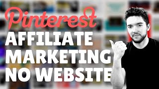 How to Do Affiliate Marketing on Pinterest Without a Website