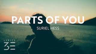 Suriel Hess - Parts of You (Lyrics)