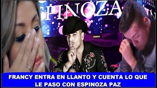 ¡ ÚLTIMA HORA ! LLORANDO FRANCY DENUNCIA AL CANCANTE ESPINOZA PAZ TRAS SER ENCERRADA EN UN CAMERINO