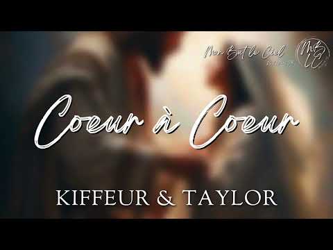 Coeur à Coeur - Kiffeur & Taylor