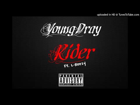 YoungDray - Rider (ft. L-Reezy) [prod. by YoungDray OnThe Track]
