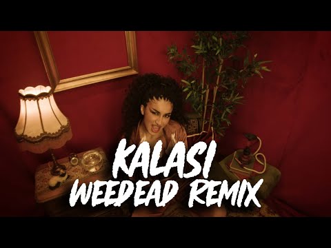 ZERA - KALASI (WEEDEAD REMIX)