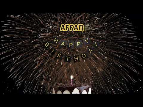 AFFAN Happy Birthday Song – Happy Birthday to you song