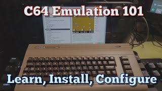 Steam Deck: EmuDeck Commodore 64 Emulation: Overview, Config, Keyboard Mappings & More