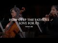 How Deep The Father S Love For Us Hymn 80