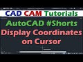 AutoCAD Display Coordinates On Cursor Shorts CADCAMTutorials