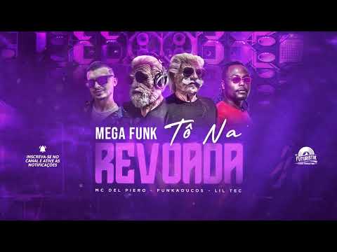 Mega Funk Tô Na Revoada - MC Del Piero, Funkaducos, Lil Tec (Audio Oficial)