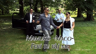 Maco & Mamuko & Sidi-Feri tu táj me Maco & Mamuko & Sidi-Feri tu táj me