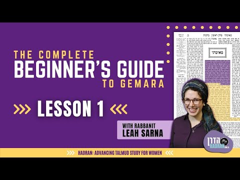 The Complete Beginner’s Guide to Gemara - Lesson 1 with Rabbanit Leah Sarna