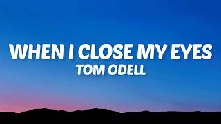 Download lagu Tom Odell - When I Close My Eyes (Lyrics) mp3
