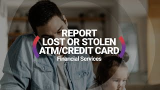 Financial Services — Report Lost or Stolen ATM/Credit Card with an AI Virtual Agent
