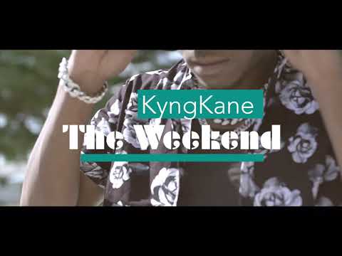 Kyng Kane The Weekend