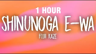 Download lagu [1 HOUR] Fujii Kaze - Shinunoga E-Wa (English Lyrics) mp3