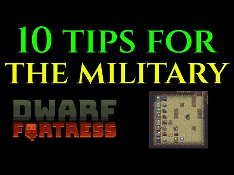 10 TIPS FOR MILITARY - Dwarf Fortress Tutorial Guide Tricks