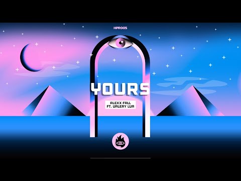 Alexx Fall - Yours (feat. Valery Lua)