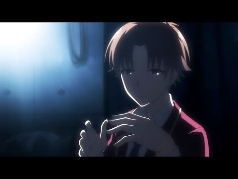 Ayanokouji Kiyotaka - Classroom of the Elite「 AMV 」- Champion