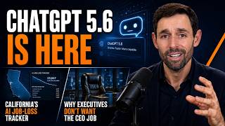 ChatGPT 5.6 Is Here, California’s AI Job-Loss Tracker, and Why Executives Don’t Want the CEO Job