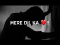 MERE DIL KA DARD KISNE DEKHA HAI HEART BROKEN LINES SAD SHAYARI URDU POETRY