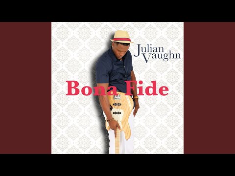 download lagu mp3 mp4 Julian Vaughn Bona Fide, download lagu Julian Vaughn Bona Fide gratis, unduh video klip Julian Vaughn Bona Fide