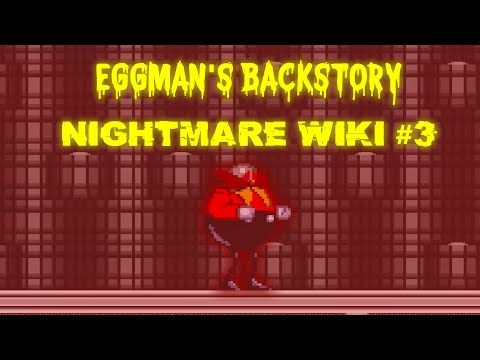 Nightmare Wiki Episode 3 - Eggman's Backstory #3