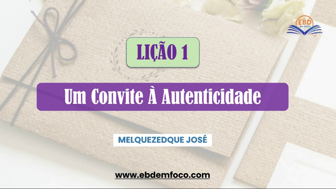 Lição 1 Um Convite à Autenticidade